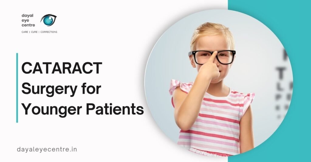 Cataract Surgery in Younger Patients: When & Why It’s Needed