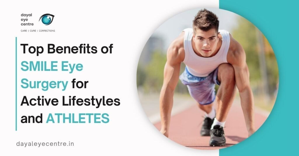 Top Benefits of SMILE Eye Surgery for Athletes & Active Lifestyles