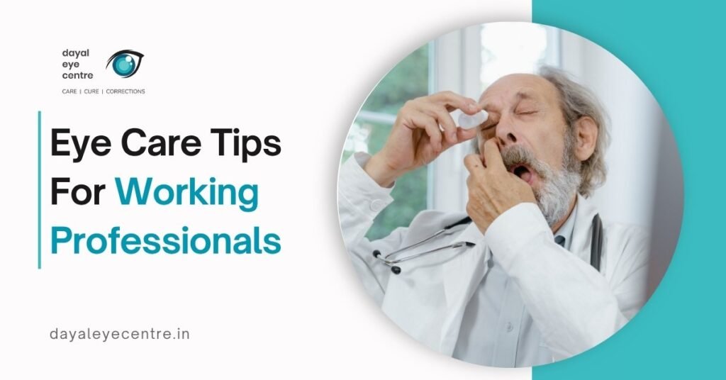 Eye Care Tips for Working Professionals: Reduce Strain & Improve Vision