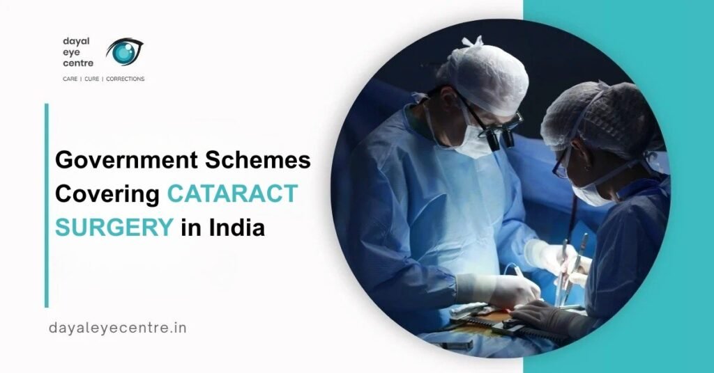 Government Schemes Covering Cataract Surgery in India