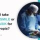 Relex smile or opti lasik
