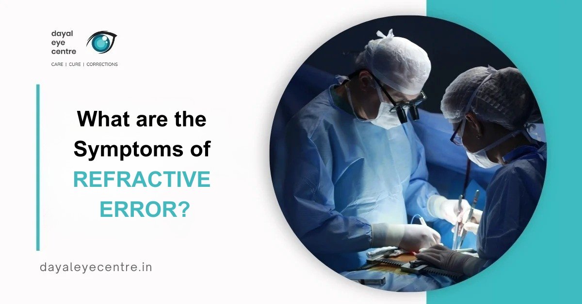 Symptoms of refractive error