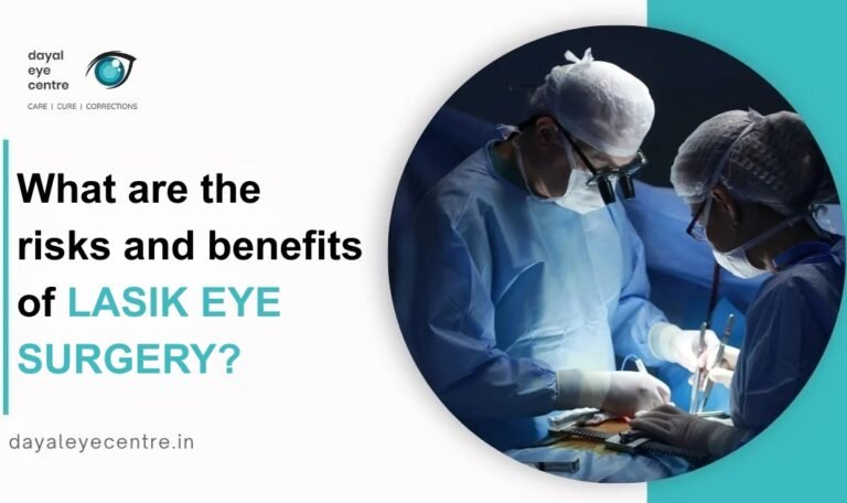 Risks and benefits of lasik eye surgery