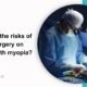 Risks of lasik surgery on people with myopia