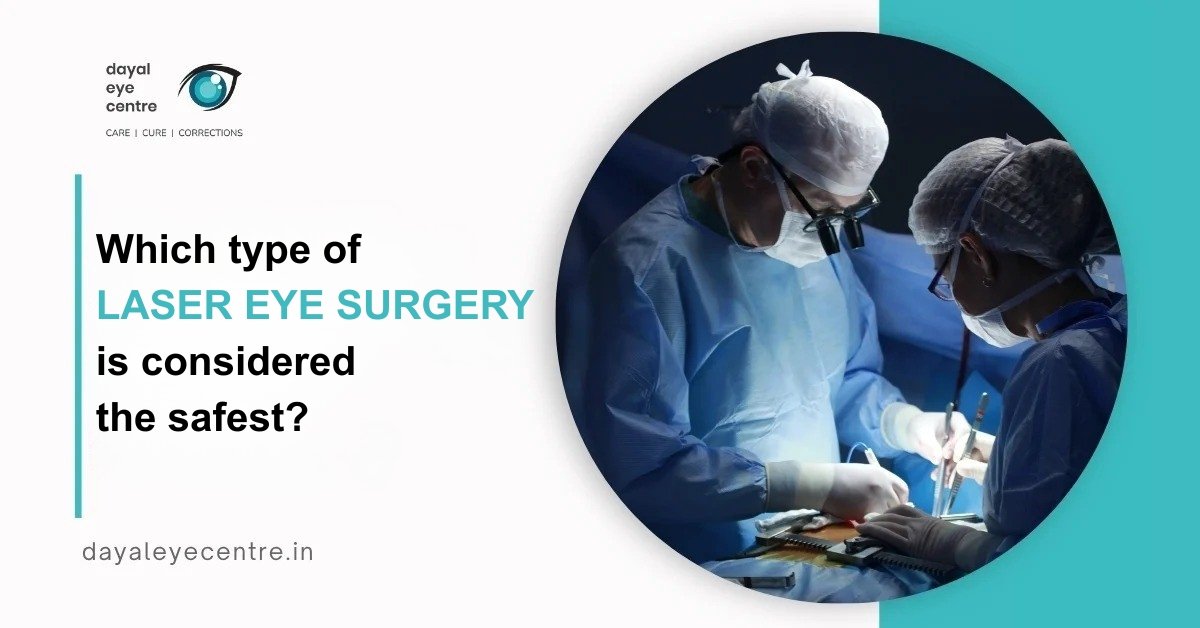 safest laser eye surgery
